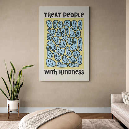 Treat people with kindness